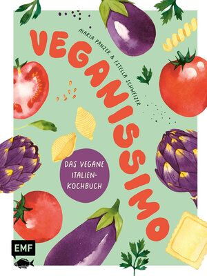 cover image of Veganissimo – Das vegane Italien-Kochbuch